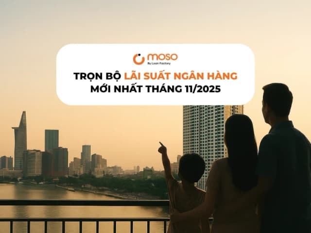 Lãi Suất Ngân Hàng Mới Nhất Tháng 11/2025: Vay Mua Nhà Chỉ Từ 3.5%/Năm?