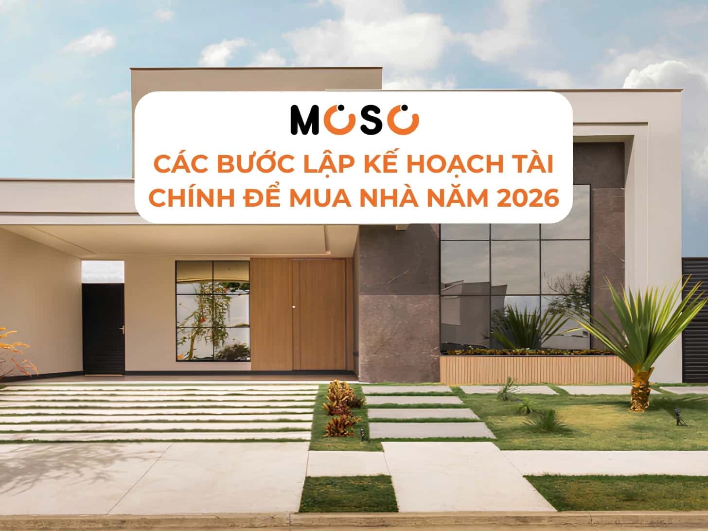 Các Bước Lập Kế Hoạch Tài Chính Để Mua Nhà Năm 2026 Các Bước Lập Kế Hoạch Tài Chính Để Mua Nhà Năm 2026