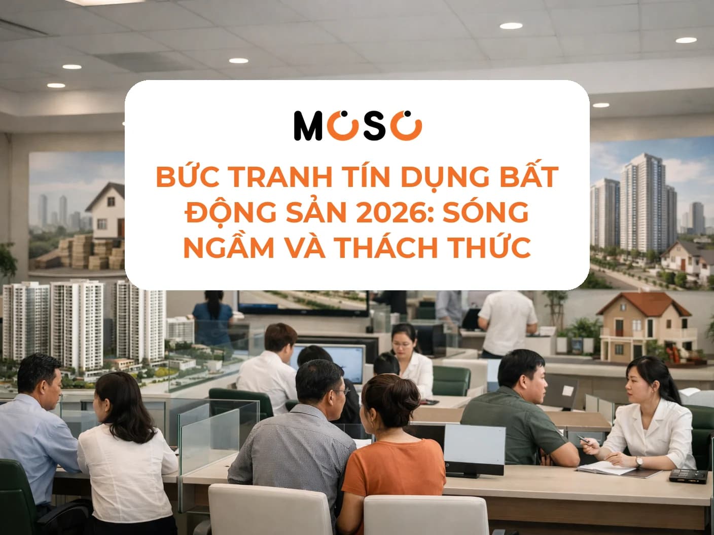 Bức tranh tín dụng bất động sản sau 2 quý đầu năm 2026 Bức tranh tín dụng bất động sản sau 2 quý đầu năm 2026